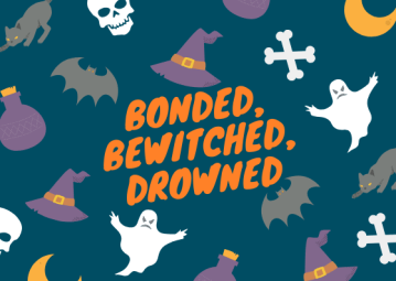 bonded bewitched drowned