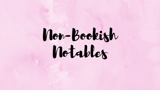 non-bookish notables.png